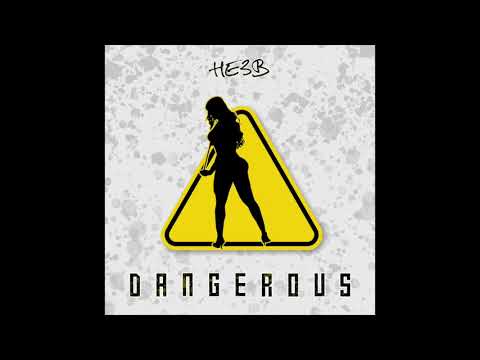 HE3B - Dangerous (Audio)
