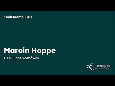 Tech3camp #38: Marcin Hoppe (Particular Software) – HTTPS bez wymówek