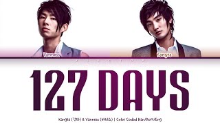 KANGTA (강타) &amp; VANNESS (바네스) - 127 Days [Color Coded Lyrics Han/Rom/Eng]