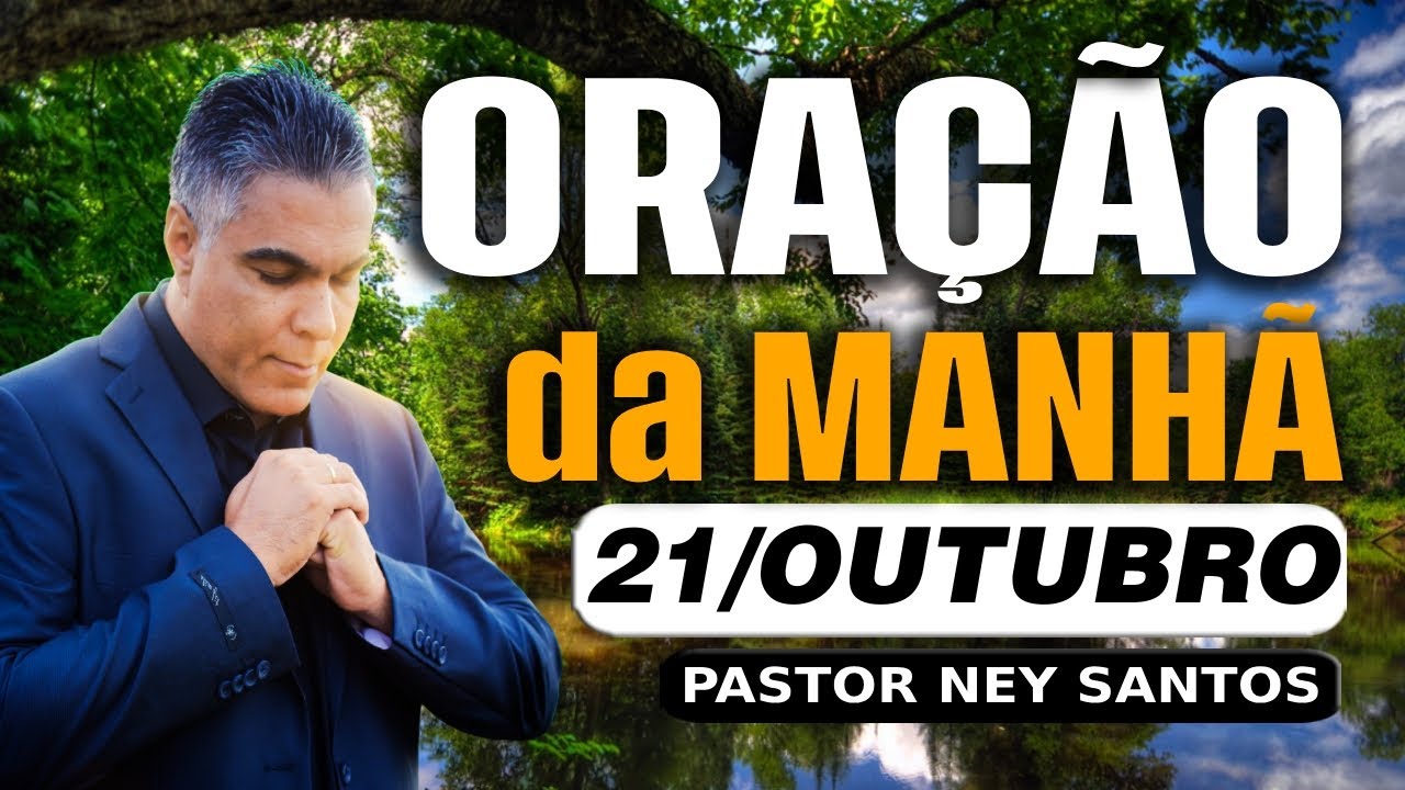 ORAÇÃO DA MANHÃ DO DIA 21 DE OUTUBRO DE 2024🙏🏻