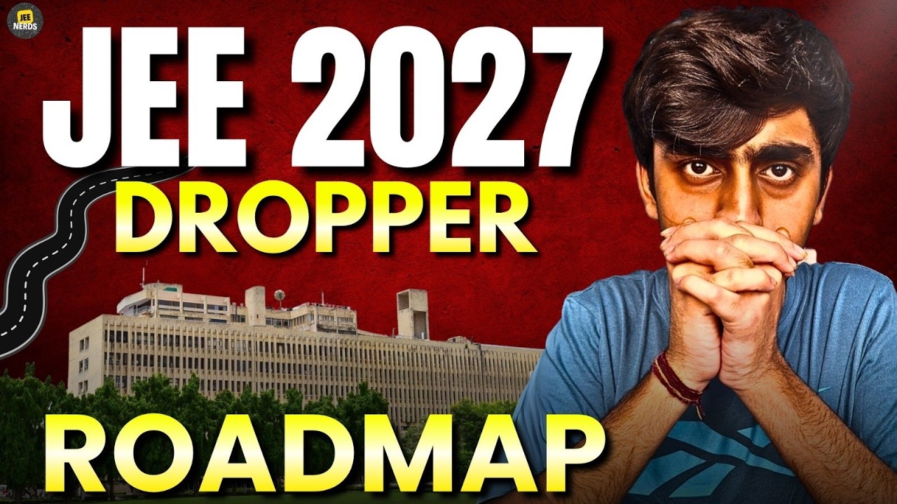 Dropper Strategy for JEE 2027 | Study Plan, Mistakes & Timeline