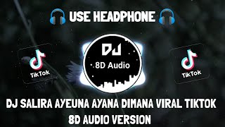 Download lagu DJ SALIRA AYEUNA AYANA DIMANA VIRAL TIKTOK TERBARU 2022 DJ MIDUA CINTA (Raka Remixer) 8D Audio mp3