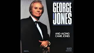 She Loved A Lot In Her Time , George Jones , 1991