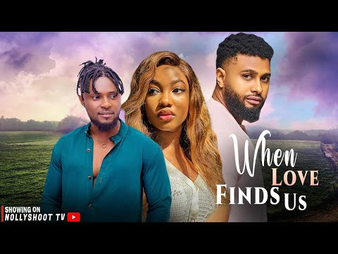 WHEN LOVE FINDS US: MAURICE SAM ROCKY DANIELS ANGEL UNIGWE 2025 NOLLYWOOD MOVIE.
