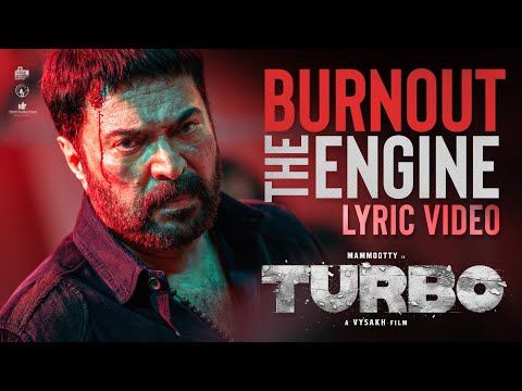 Burnout The Engine - Lyric Video |Turbo |Mammootty | Vysakh |Christo Xavier , SVDP|Mammootty Kampany