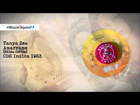 Tanya Zea - Amarrame (1983) CBS #musicachapina 🇬🇹