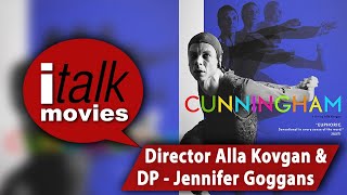Cunningham Documentary Director Alla Kovgan and Cinematographer Jennifer Goggans| iTalk Movies video