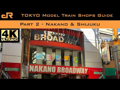 Tokyo Model Trains Shopping Guide 4K - Part 2: Nakano and Shinjuku