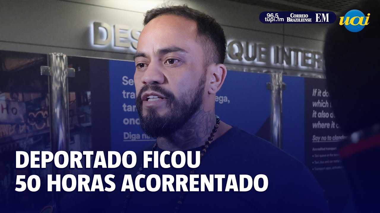 Deportado ficou 50 horas acorrentado e revela agressões sofridas no voo