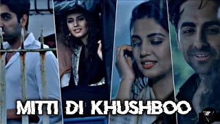 Mitti Di Khushboo || Ayushmann khurrana || Whatsapp status || Lofi status || Romantic songs status