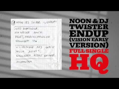 Noon & DJ Twister - Endup (Vision Early Version) (2001) [Full Single HQ]