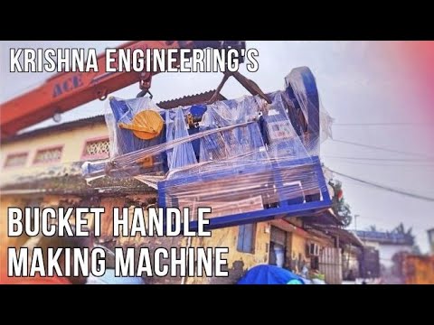 East West Bucket Handle Making Machine