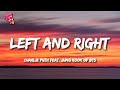 Charlie Puth - Left And Right (feat. Jung Kook of BTS) (Lyrics)