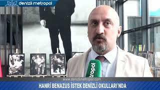 HANRİ BENAZUS İSTEK DENİZLİ OKULLARI’NDA