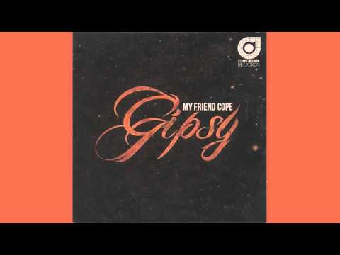 My Friend Cope - Gipsy (Morris Corti Original Mix) - DJ BL3ND