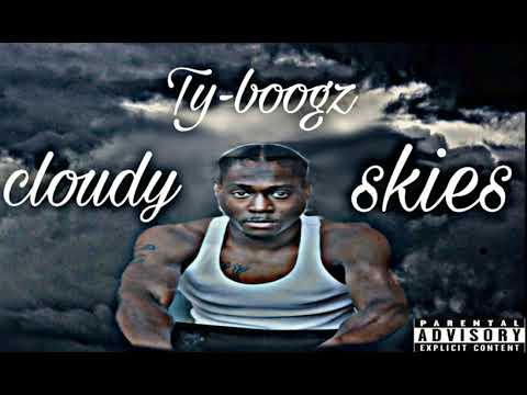 Ty-boogz cloudy skies