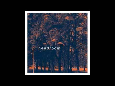 Headroom - Outside