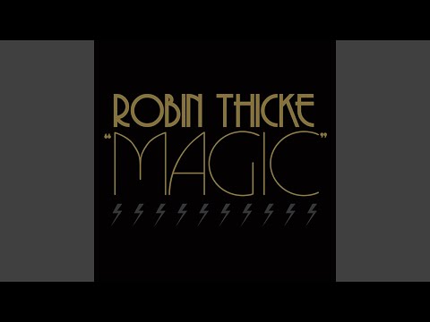 Robin Thicke - Magic [Audio HQ]
