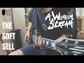 A Wilhelm Scream - The Soft Sell (Guitar Cover)