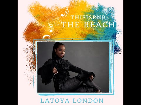 The Reach: LaToya London Discusses Broadway, Fantasia, Jennifer Hudson, Snoop Dogg And More