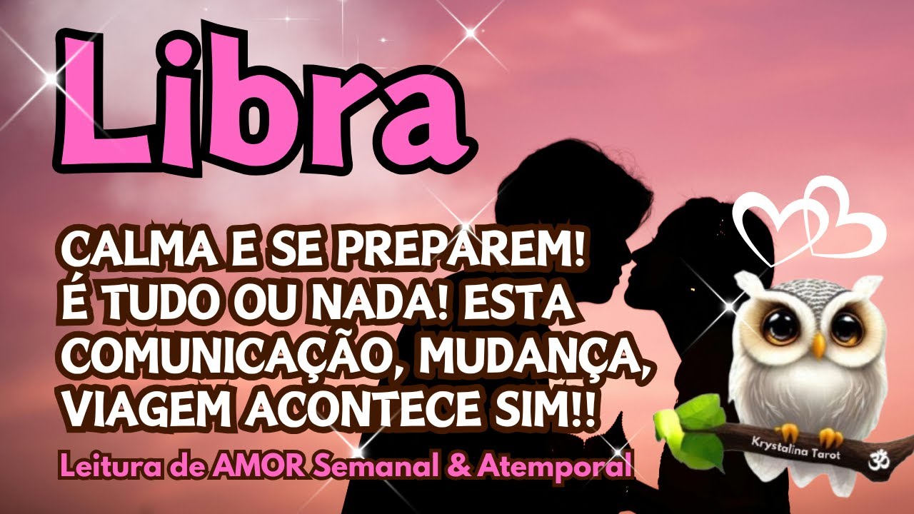 ♎LIBRA 👩‍❤️‍👨CALM DOWN AND GET READY! IT'S ALL OR NOTHING! THIS COMMUNICATION, CHANGE, JOURNEY DO...