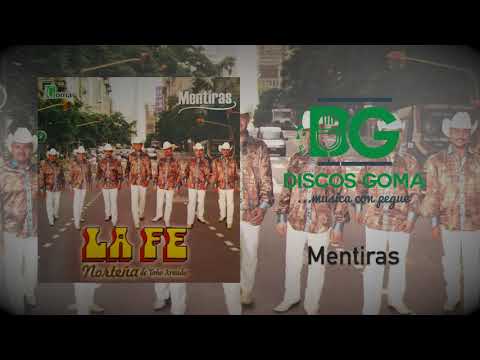 La Fe Norteña de Toño Aranda- Mentiras - [Audio Oficial]