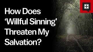 How Does ‘Willful Sinning’ Threaten My Salvation? // Ask Pastor John