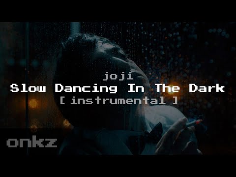 joji - slow dancing in the dark (instrumental)
