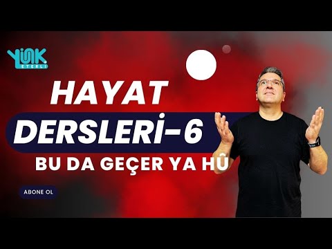 HAYAT DERSLERİ-6: BU DA GEÇER YA HU #hayatdersleri  #kişiselgelişim  #motivasyon