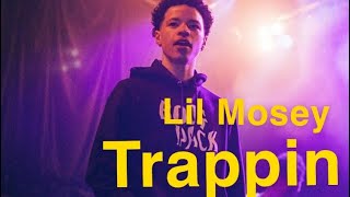 Lil Mosey- Trappin (music video)