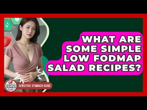 What Are Some Simple Low FODMAP Salad Recipes? - Sensitive Stomach Guide