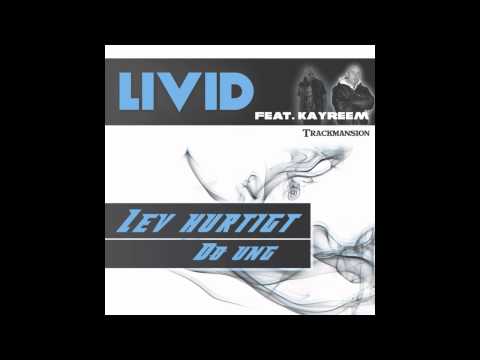 Livid feat KayReem - Lev Hurtigt Dø Ung(Prod by Trackmansion)