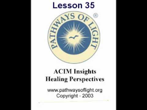 ACIM Insights - Lesson 35 - Pathways of Light |