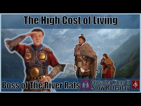 Boss of The River Rats #1 A CK3 Slow Roleplay  - The Cost of Living