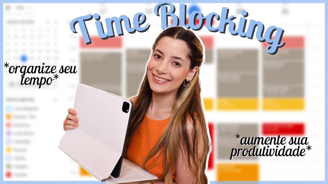 COMO FAZER TIME BLOCKING | Se organize com o Google Agenda