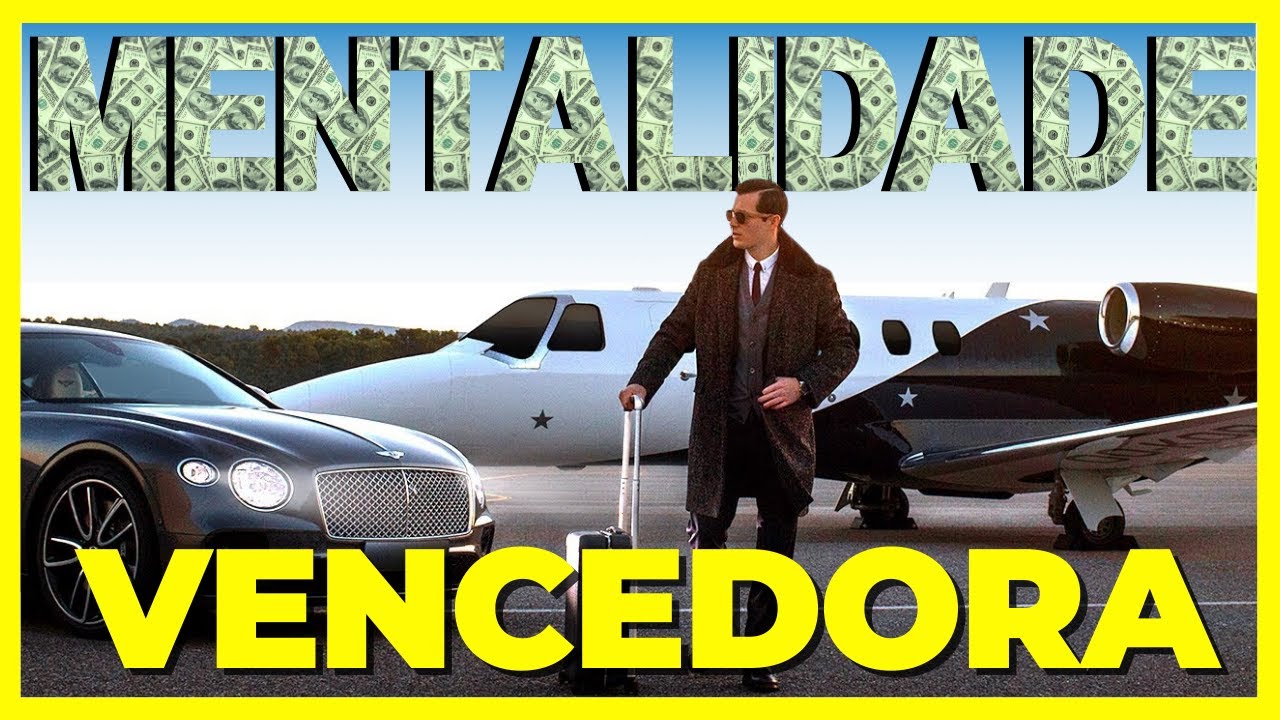 MENTALIDADE DE VENCEDOR - SOMENTE OS RICOS PENSAM DESSA MANEIRA - ISSO É ESSENCIAL PARA SUA VIDA