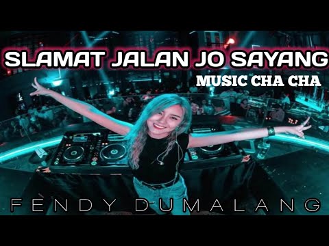 SLAMAT JALAN JO SAYANG-Music remix Cha Cha-2023- Fendy Dumalang
