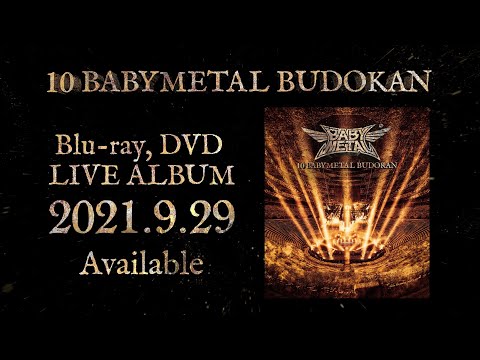 10 BABYMETAL BUDOKAN - Blu-ray, DVD & LIVE ALBUM Trailer