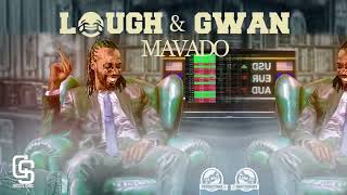 "Mavado - Laugh &amp; Gwan (Official Audio) - [La Vida Riddim] - September 2022"