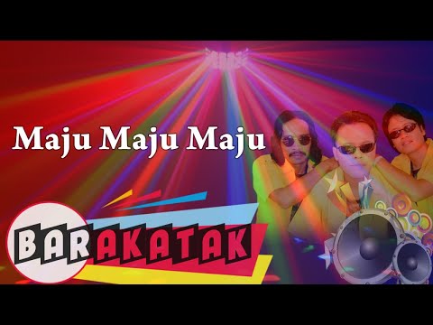 Barakatak - Maju Maju Maju (Official Music Video)