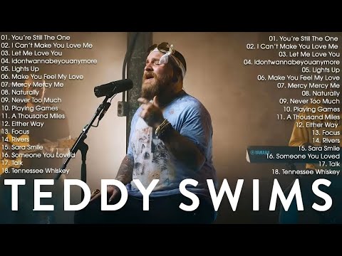 TEDDY SWIMS 2025 - Greatest Hits - Top 20 Best Songs - TEDDY SWIMS FULL ALBUM 2025 JANEIRO🔔#tophits