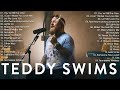 TEDDY SWIMS 2025 Greatest Hits Top 20 Best Songs TEDDY SWIMS FULL ALBUM 2025 JANEIRO Tophits