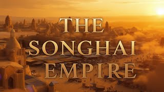 2 Hours of The Songhai Empire History to Fall Asleep To