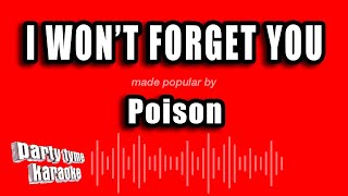 Poison - I Won&#39;t Forget You (Karaoke Version)