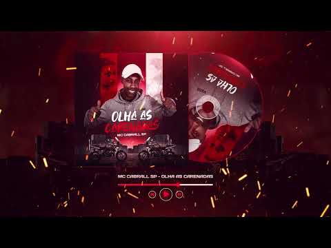 MC Cabrall SP - Olha as Carenadas (Lançamento 2022 )