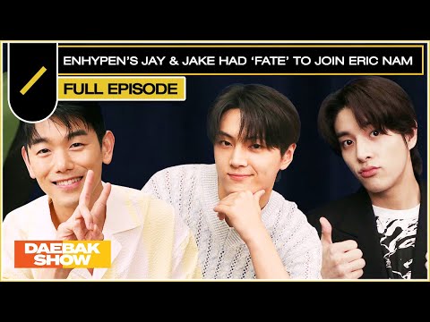 ENHYPEN's JAY & JAKE had 'FATE' to Join Eric Nam 😍 | DAEBAK SHOW S3 EP12