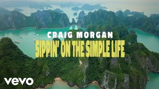 Craig Morgan Sippin' On The Simple Life