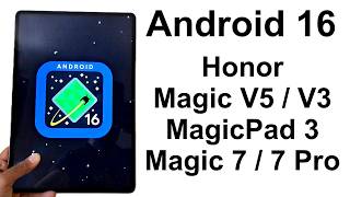 How to Update Honor Magic V5, MagicPad 3 etc. to Android 16 and MagicOS 10