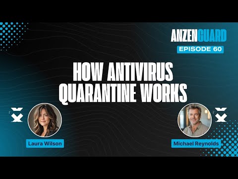 How Antivirus Quarantine Works: Safeguarding Your Computer | AnzenGuard Podcast [EP 060]