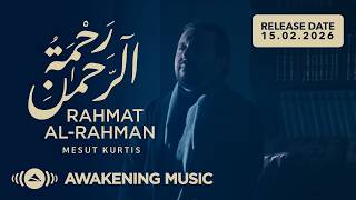 Download lagu Mesut Kurtis - Rahmat Al-Rahman | Teaser | مسعود كُرتِس - رحمة الرحمن mp3 Download lagu Mesut Kurtis - Rahmat Al-Rahman | Teaser | مسعود كُرتِس - رحمة الرحمن mp3